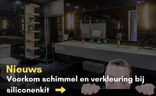 Voorkom schimmel en verkleuring bij siliconenkit